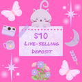 $10 Live-Selling Deposit