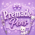 Premade Pens